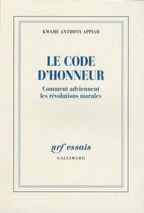 Le code de l'honneur - comment surviennent les révolutions morales