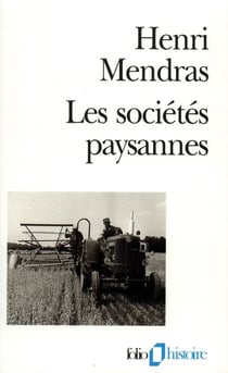 Les Sociétés paysannes : Éléments pour une théorie de la paysannerie