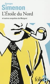 L'Etoile Du Nord Et Autres Enquetes De Maigret