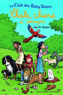 Le Club des Baby-Sitters : chats, chiens et compagnie - Tome 11, Tome 22 et Tome 25