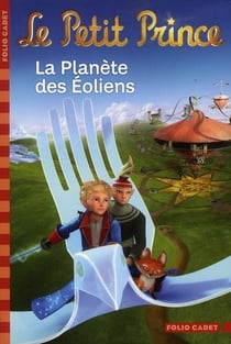 Le petit prince Tome 3 - la planéte des éoliens