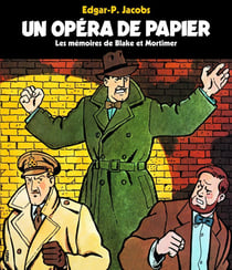 Un opéra de papier - les mémoires de Blake et Mortimer