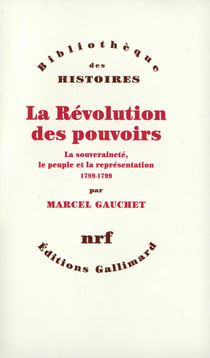 La révolution des pouvoirs - la souveraineté, le peuple et la représentation, 1789-1799