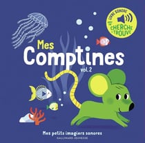 Mes comptines Tome 2 : des sons à ecouter, des images à regarder