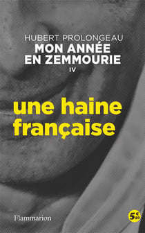 Mon année en Zemmourie t.4 : une haine française