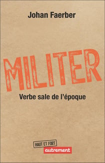 Militer : Verbe sale de l'époque