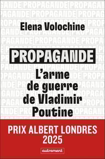 Propagande : l'arme de guerre de Vladimir Poutine