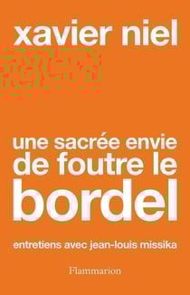 Une sacrée envie de foutre le bordel : entretiens avec Jean-Louis Missika