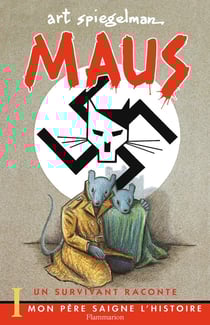 Maus Tome 1 : un survivant raconte - mon père saigne l'histoire