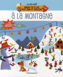 Amuse-toi à lire avec rémi et capucine - à la montagne