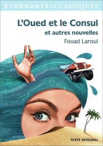 L'Oued et le Consul et autres nouvelles