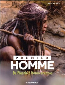 Premier homme - de Pierola à Homo erectus