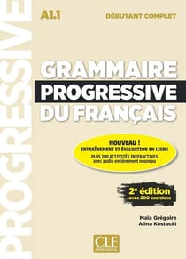 Grammaire progressive du français - A1.1 - Niveau débutant complet (2e édition)
