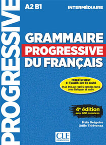 Grammaire progressive du français - intermédiaire - A2 - B1 (4e édition)
