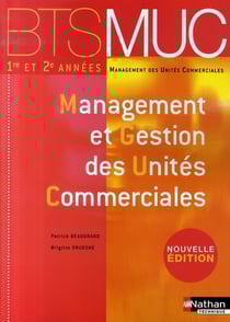 Management et gestion des unités commerciales - BTS 1e et 2e années muc