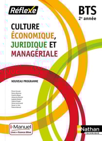 Réflexe BTS : culture économique juridique et managériale - 2e année (édition 2019)