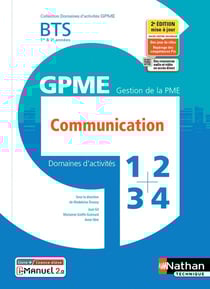 Domaines d'activités GPME : domaines d'activités 1,2,3 et 4 : communication : BTS GPME 1re et 2e années (édition 2021)