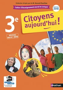Citoyens aujourd'hui! : enseignement moral et civique - 3e - cahier d'activités élève (édition 2018)
