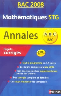 Annales ABC du bac - sujets & corrigés Tome 7 : mathématiques - terminale stg - bac 2008