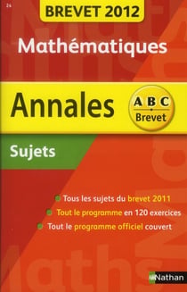 Abc du brevet - sujets non corriges - mathématiques - brevet 2012