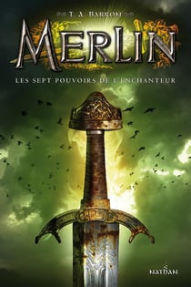 Merlin - cycle 1 Tome 2 : les sept pouvoirs de l'enchanteur