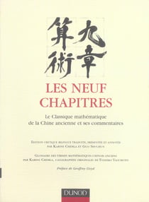 Les neuf chapitres - Le classique mathématique de la Chine ancienne et ses commentaires