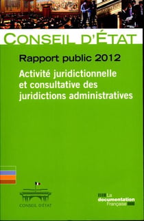 Rapport public 2012 - activité juridictionnelle at consultative des juridictions administrataives