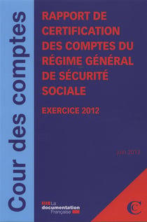 La certification des comptes du régime général de sécurité sociale - juin 2013