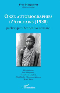 Onze autobiographies d'africains (1938) publiées par Diedrich Westermann