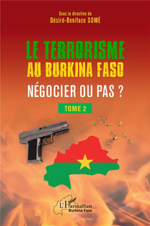 Terrorisme au Burkina Faso negocier ou pas ? t.2