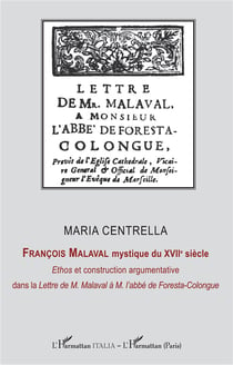 Fran9ois Malaval mystique du XVIIe siècle : ethos et construction argumentaire