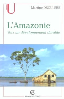 L'Amazonie - vers un développement durable