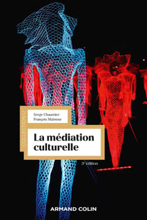 Muséologie Tome 1 : la médiation culturelle (3e édition)