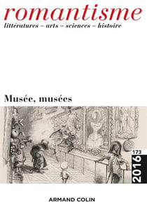 Romantisme n° 173 (3/2016) Musée, musées