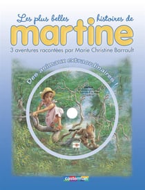 Les plus belles histoires de Martine Tome 2 : les plus belles histoires de Martine t.2 - des animaux extraordinaires