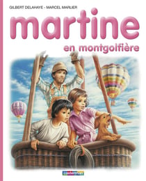 Martine Tome 33 : Martine en montgolfière