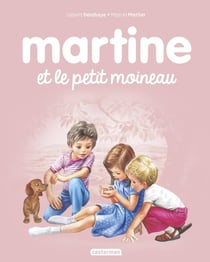 Mes premiers Martine Tome 30 : martine et le petit moineau