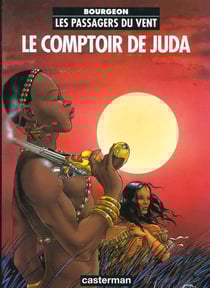 Les passagers du vent Tome 3 : le comptoir de Juda