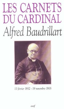 Les carnets du cardinal Alfred Baudrillart (13 février 1932 - 19 novembre 1935)