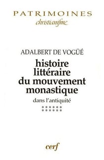 Histoire littéraire du mouvement monastique dans l'antiquité