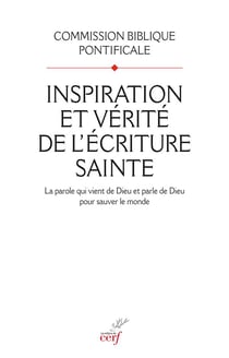 Inspiration et vérité de l'écriture sainte