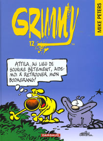 Grimmy Tome 12 : Attila, au lieu de sourire bêtement, aide-moi à retrouver mon boomerang !