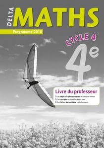 Delta maths : cycle 4 - 4ème - livre du professeur (programme 2016)