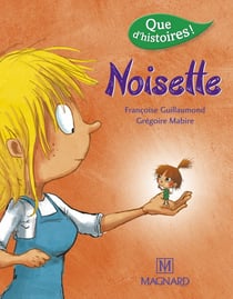 Que d'histoires ! : Noisette