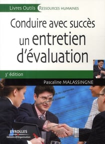 Conduire avec succès un entretien d'évaluation (3e édition)