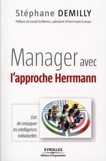 Manager avec l'approche hermann - l'art de conjuguer les intelligences individuelles
