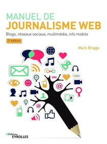Manuel de journalisme web (2e édition)