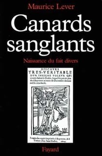 Canards sanglants : Naissance du fait divers