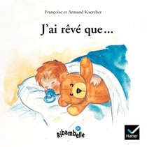 Ribambelle : j'ai rêvé que... - CP - série bleue (édition 2008)