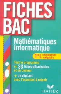 Fiches bac Tome 16 : fiches bac, mathématiques informatique 1ère l (édition 2006)